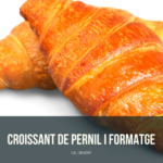 CROISSANT DE PERNIL I FORMATGE