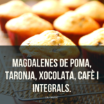 MADALENES DE POMA, TARONJA, XOCOLATA, CAFÈ I INTEGRALS
